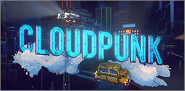 Cloudpunk：赛博朋克风独立游戏新作！